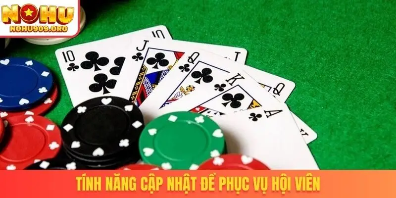 Tính năng cập nhật để phục vụ hội viên